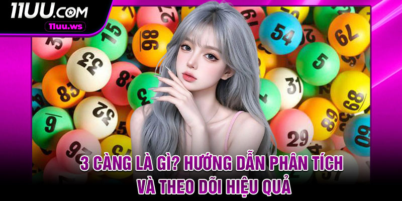 3 Cang La Gi Huong Dan Phan Tich Va Theo Doi Hieu Qua