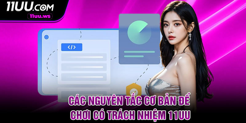 Các Nguyên Tắc Cơ Bản Để Chơi Có Trách Nhiệm 11UU