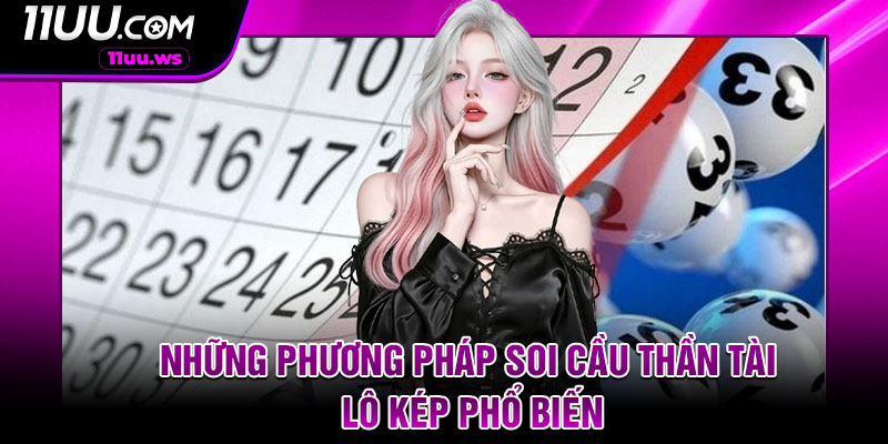 Những Phương Pháp Soi Cầu Thần Tài Lô Kép Phổ Biến