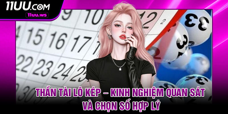 Than Tai Lo Kep – Kinh Nghiem Quan Sat Va Chon So Hop Ly