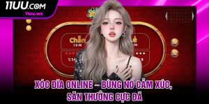 Xoc Dia Online – Bung No Cam Xuc San Thuong Cuc Da